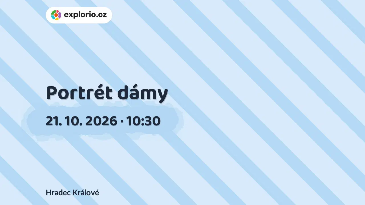 Portrét dámy – divadlo, Hudba a Kino, Hradec Králové