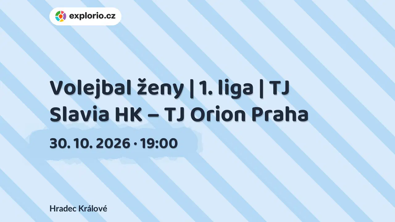 Volejbal ženy | 1. liga | TJ Slavia HK – TJ Orion Praha – sport a Pohyb, Hradec Králové