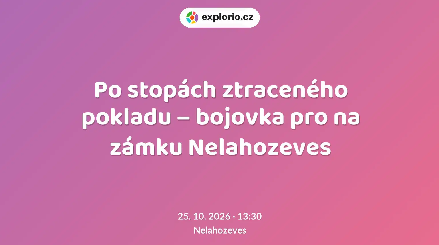 Po stopách ztraceného pokladu – bojovka pro na zámku Nelahozeves – festivaly a Slavnosti, Nelahozeves
