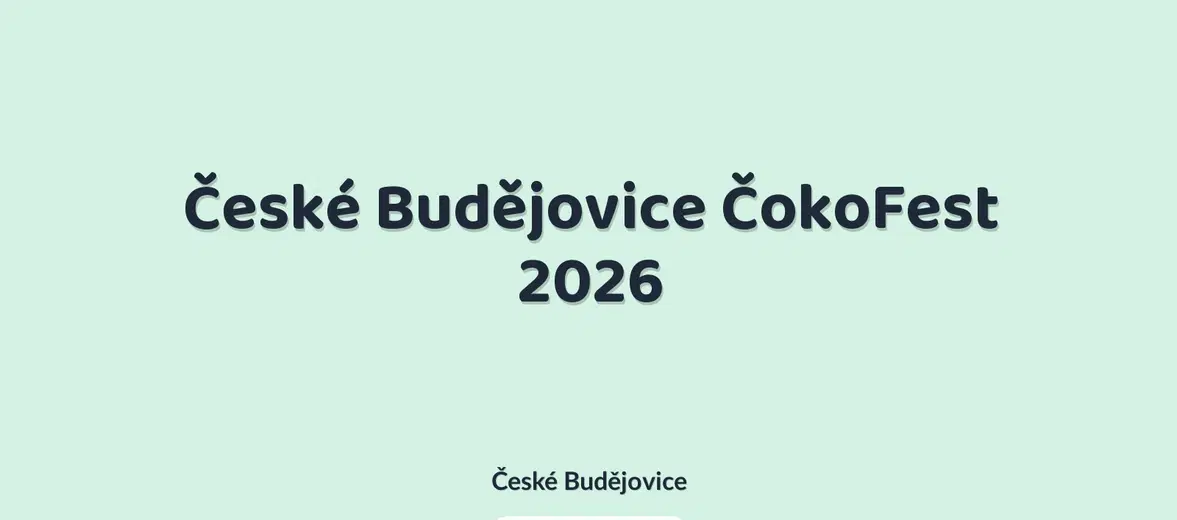 České Budějovice ČokoFest 2026 – festivaly a Slavnosti, České Budějovice