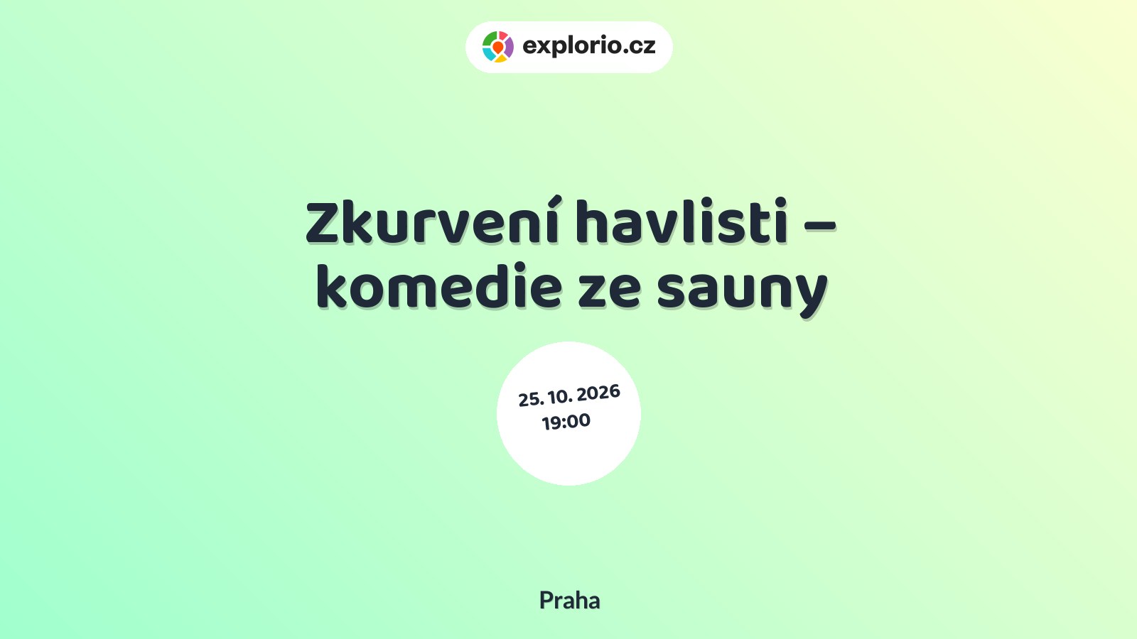 Zkurvení havlisti – komedie ze sauny – divadlo, Hudba a Kino, Praha