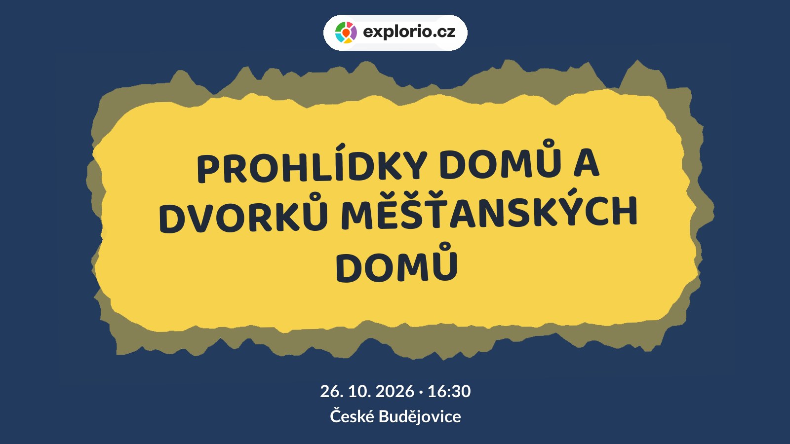 PROHLÍDKY DOMŮ A DVORKŮ MĚŠŤANSKÝCH DOMŮ – prohlídky a Muzea, České Budějovice