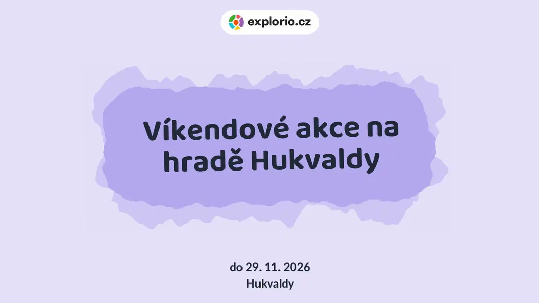 Víkendové akce na hradě Hukvaldy – prohlídky a Muzea, Hukvaldy