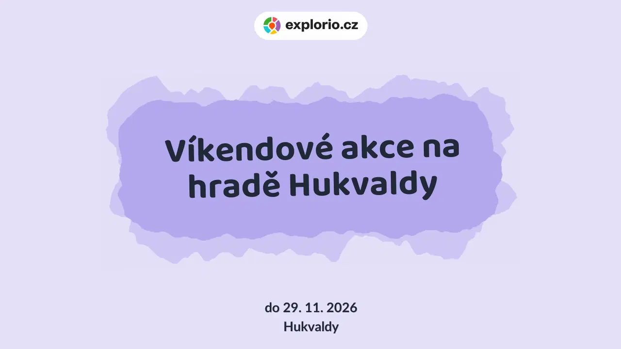 Víkendové akce na hradě Hukvaldy – prohlídky a Muzea, Hukvaldy