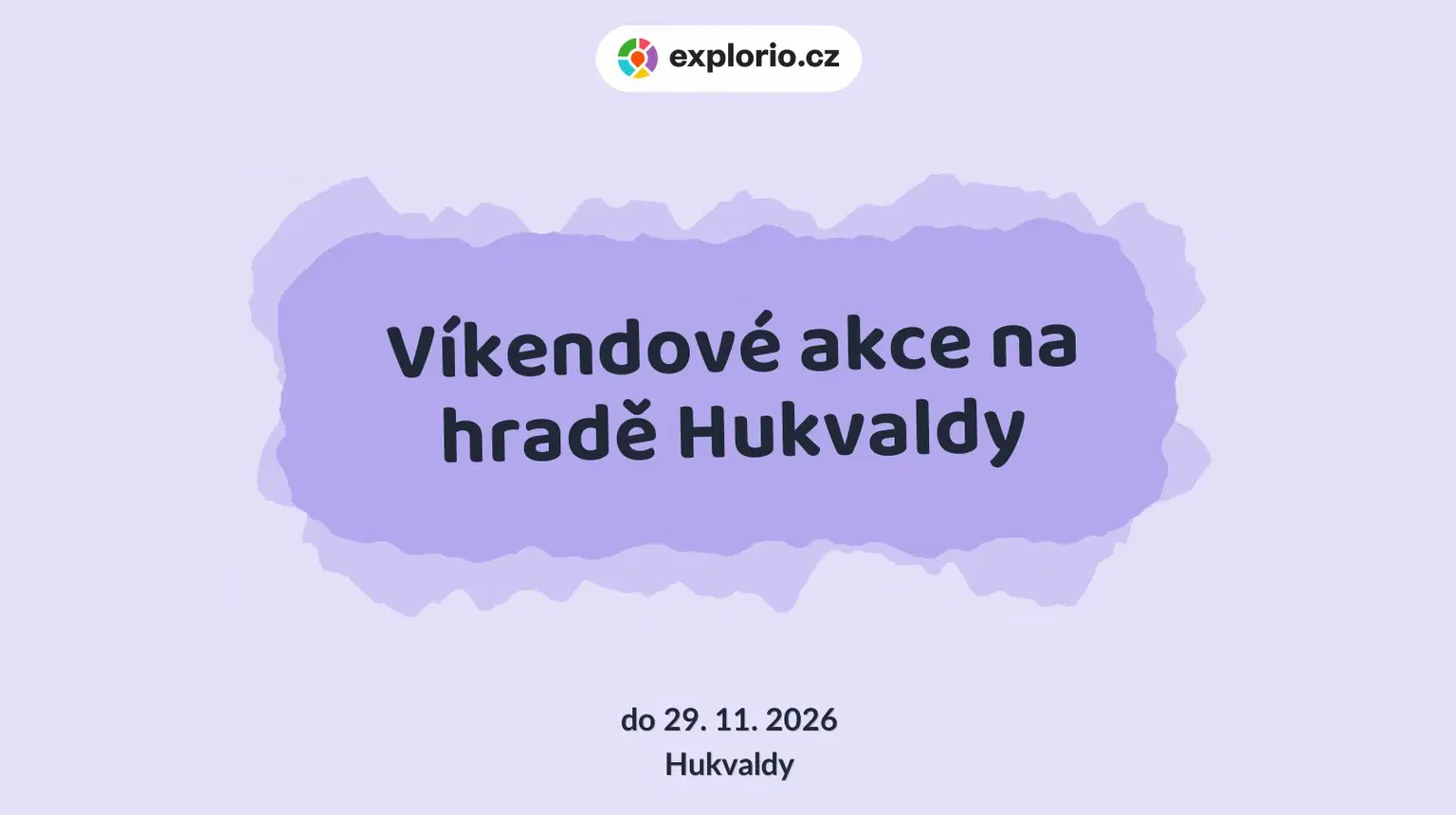 Víkendové akce na hradě Hukvaldy – prohlídky a Muzea, Hukvaldy