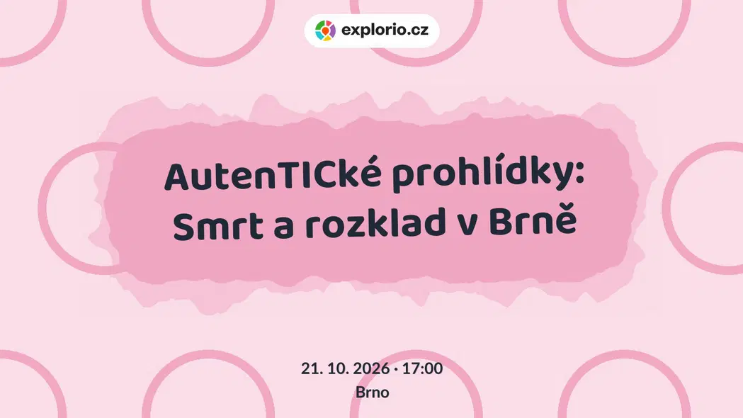 AutenTICké prohlídky: Smrt a rozklad v Brně – prohlídky a Muzea, Brno
