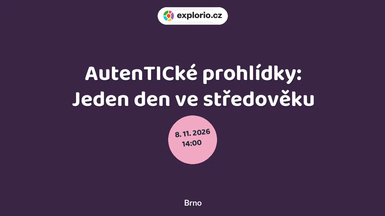 AutenTICké prohlídky: Jeden den ve středověku – prohlídky a Muzea, Brno