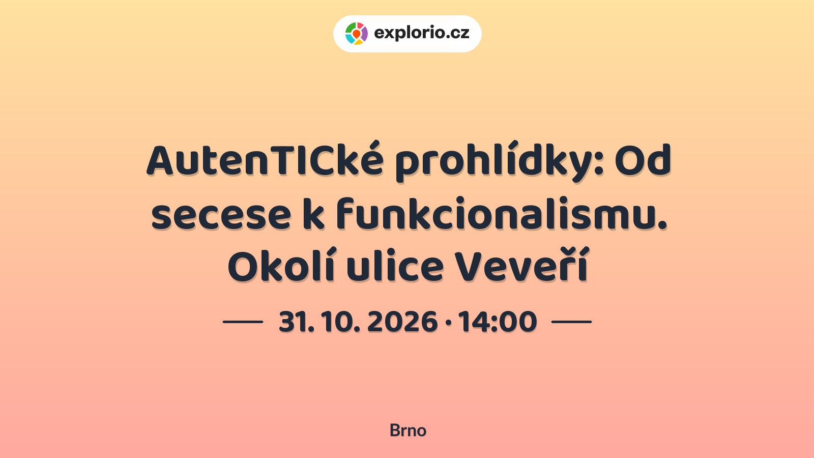 AutenTICké prohlídky: Od secese k funkcionalismu. Okolí ulice Veveří – prohlídky a Muzea, Brno