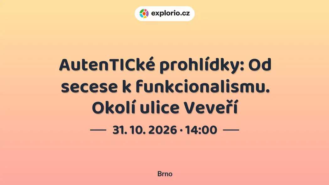 AutenTICké prohlídky: Od secese k funkcionalismu. Okolí ulice Veveří – prohlídky a Muzea, Brno