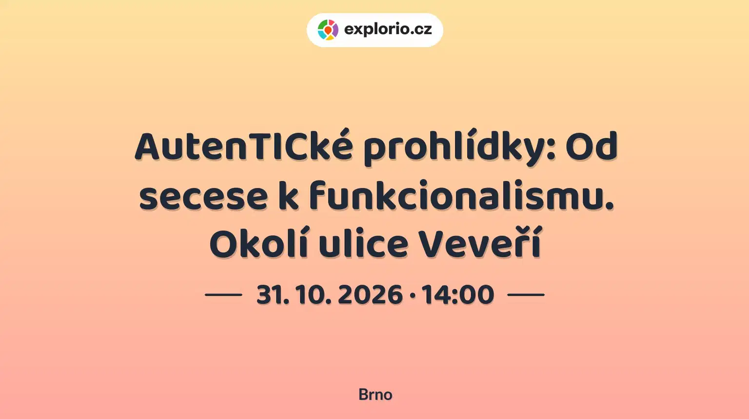 AutenTICké prohlídky: Od secese k funkcionalismu. Okolí ulice Veveří – prohlídky a Muzea, Brno