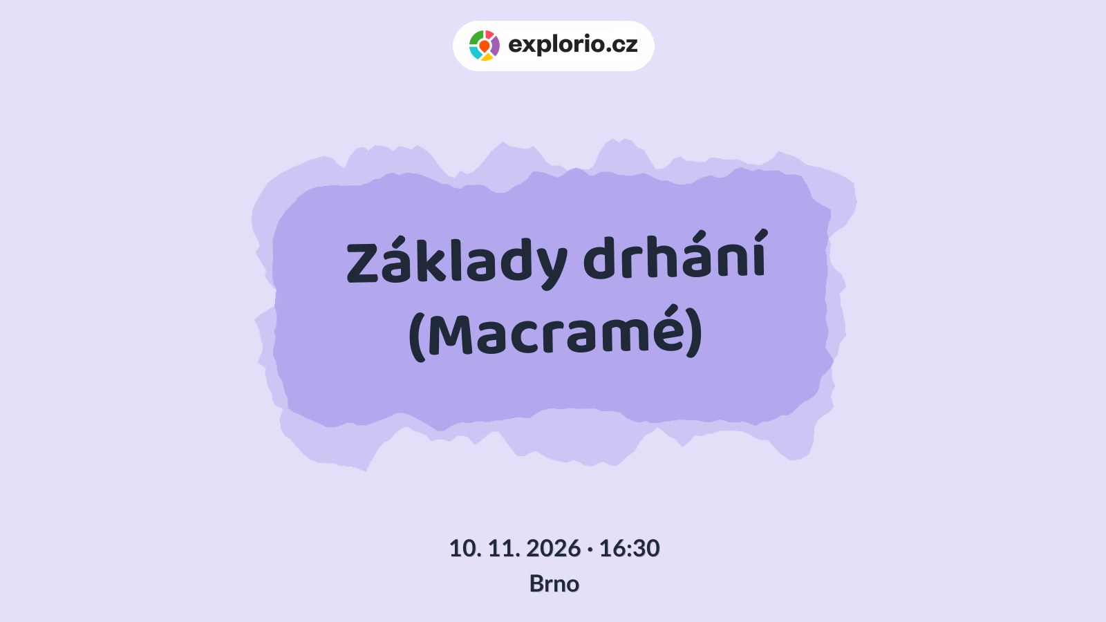 Základy drhání (Macramé) – tvořivé dílny a Workshopy, Brno