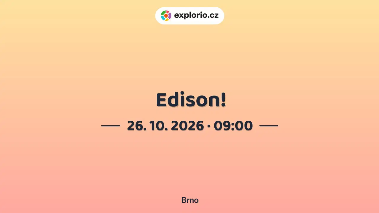 Edison! – divadlo, Hudba a Kino, Brno