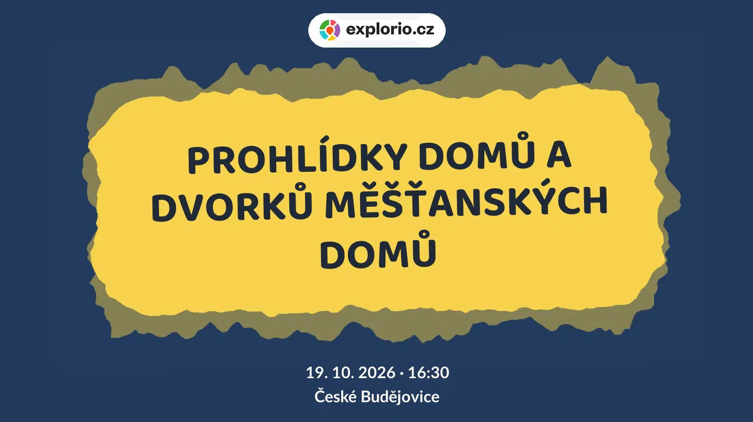 PROHLÍDKY DOMŮ A DVORKŮ MĚŠŤANSKÝCH DOMŮ – prohlídky a Muzea, České Budějovice