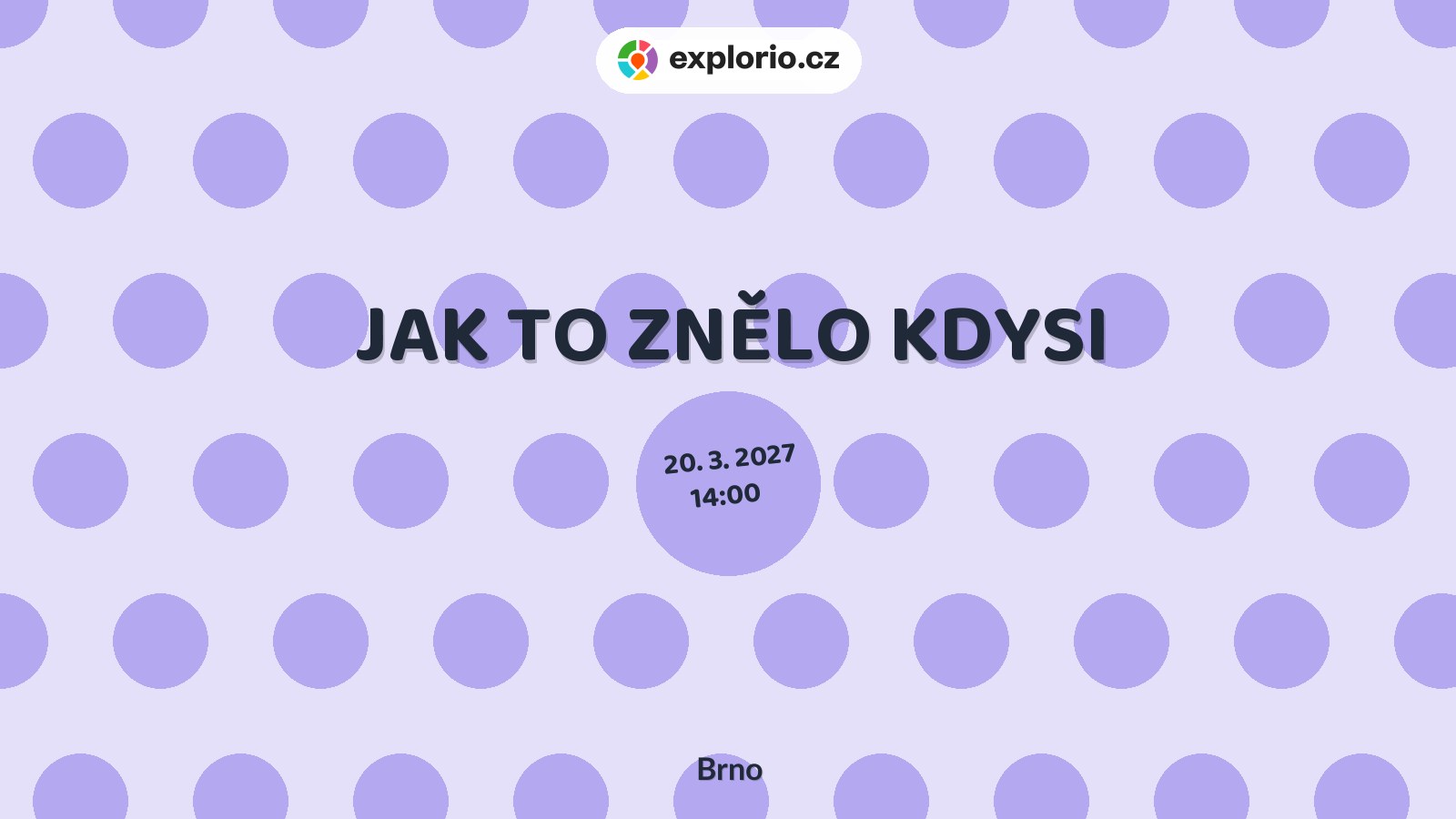 JAK TO ZNĚLO KDYSI – divadlo, Hudba a Kino, Brno