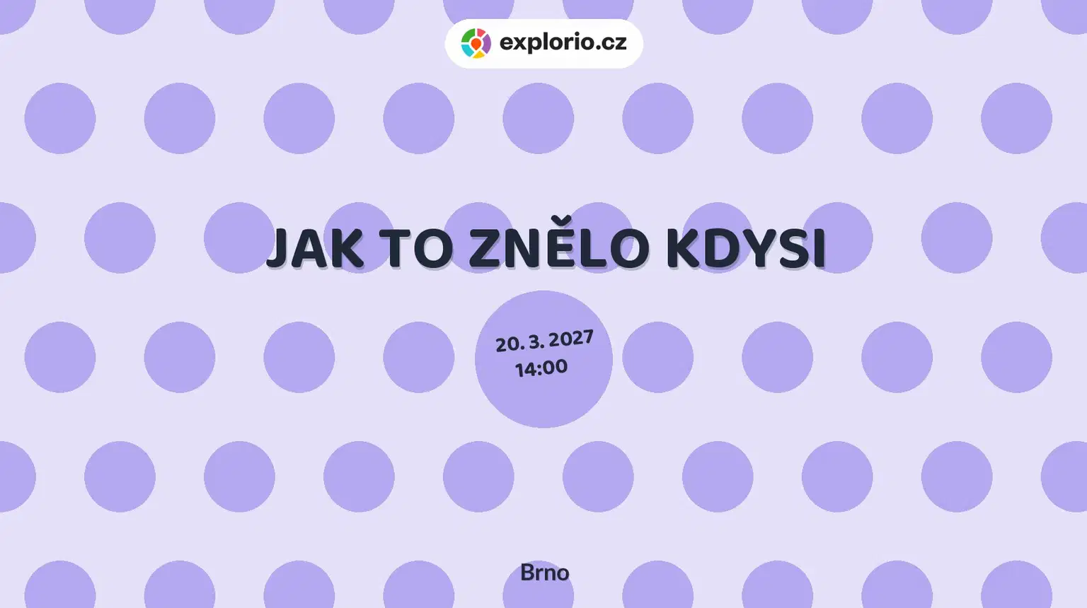 JAK TO ZNĚLO KDYSI – divadlo, Hudba a Kino, Brno