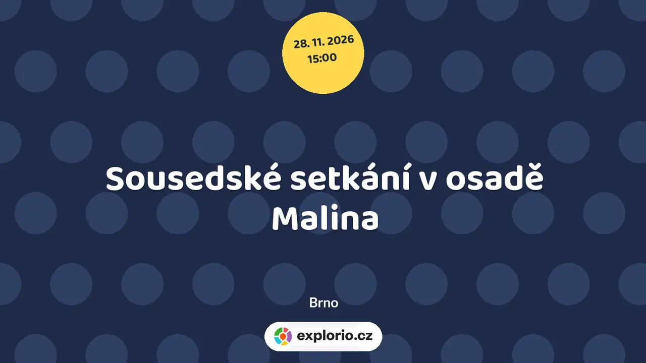 Sousedské setkání v osadě Malina – festivaly a Slavnosti, Brno