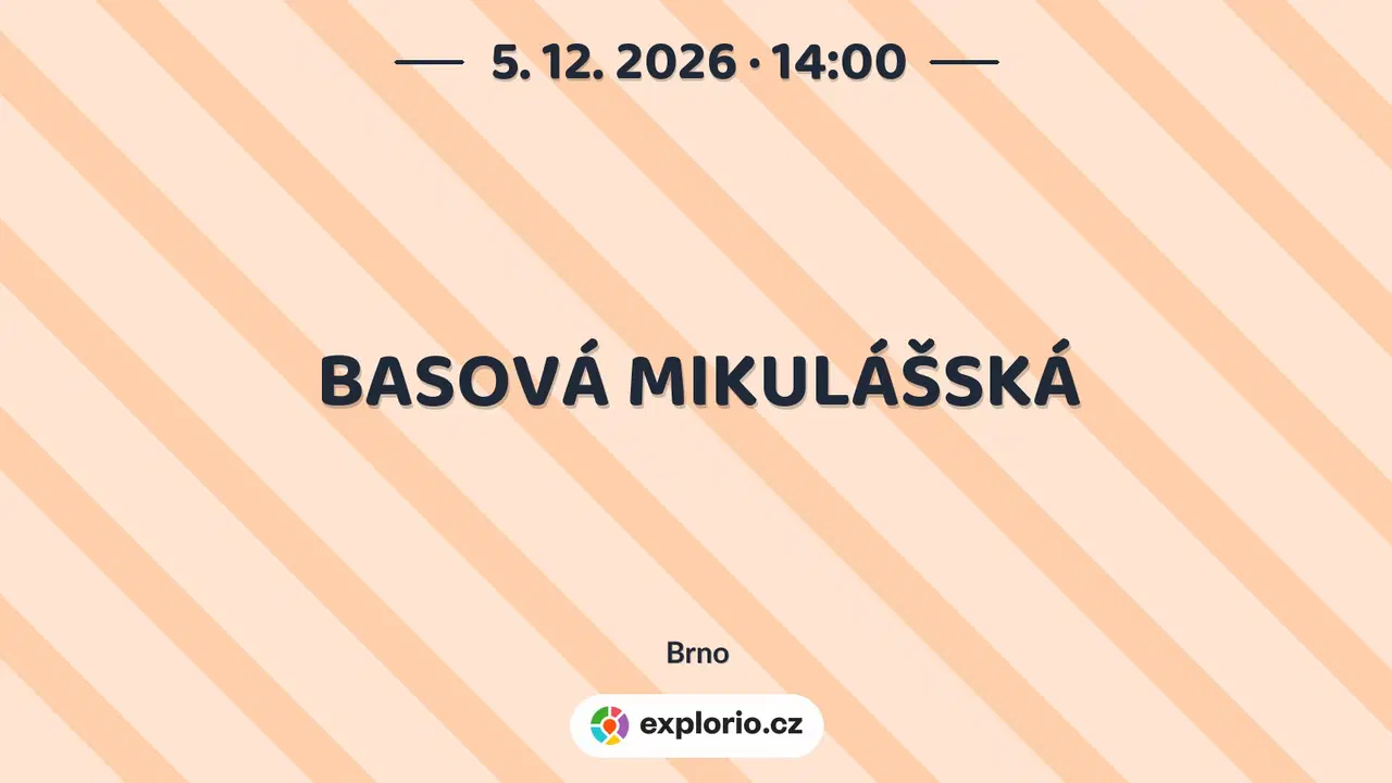 BASOVÁ MIKULÁŠSKÁ – divadlo, Hudba a Kino, Brno