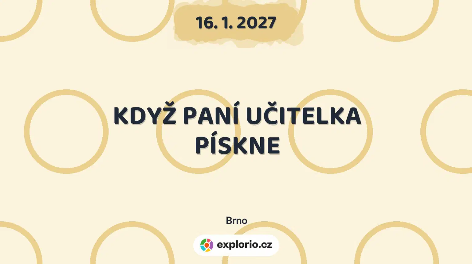 KDYŽ PANÍ UČITELKA PÍSKNE – divadlo, Hudba a Kino, Brno