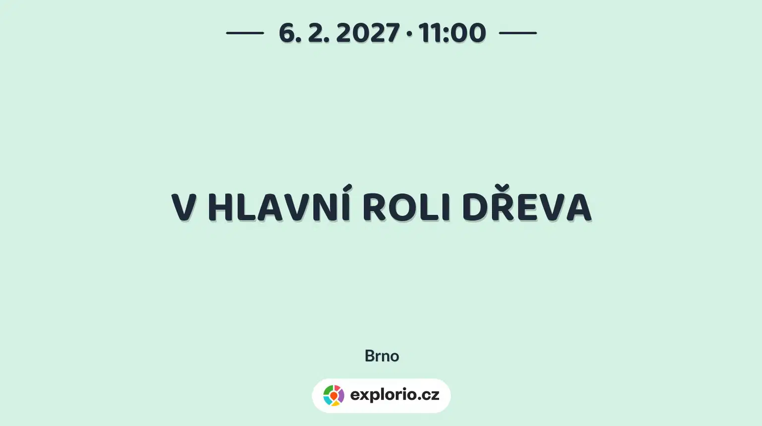V HLAVNÍ ROLI DŘEVA – divadlo, Hudba a Kino, Brno