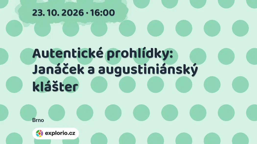 Autentické prohlídky: Janáček a augustiniánský klášter – prohlídky a Muzea, Brno