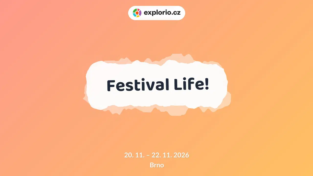 Festival Life! – festivaly a Slavnosti, Brno