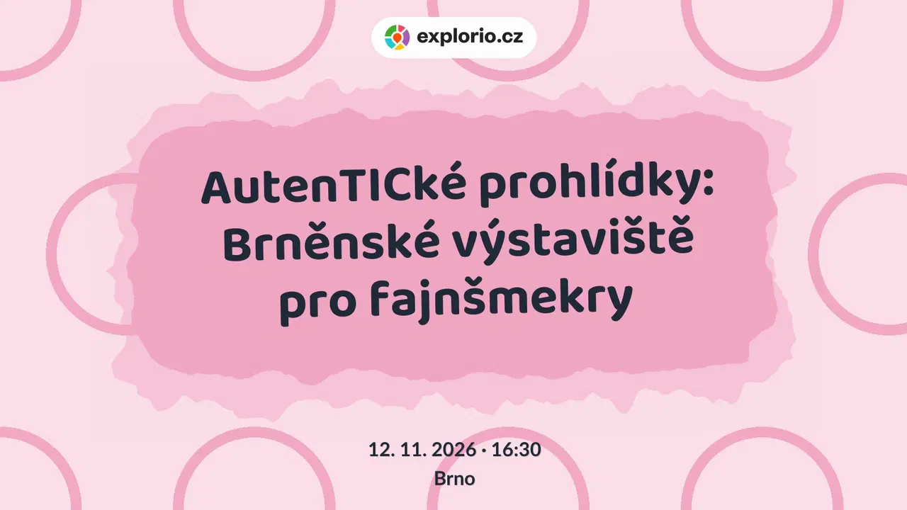AutenTICké prohlídky: Brněnské výstaviště pro fajnšmekry – prohlídky a Muzea, Brno
