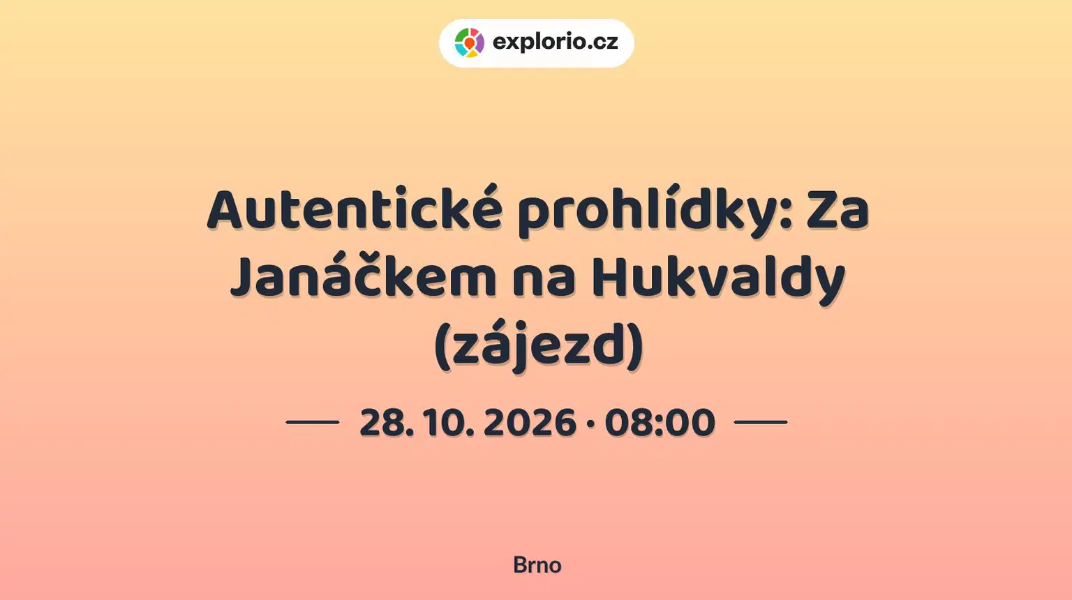 Autentické prohlídky: Za Janáčkem na Hukvaldy (zájezd) – prohlídky a Muzea, Brno