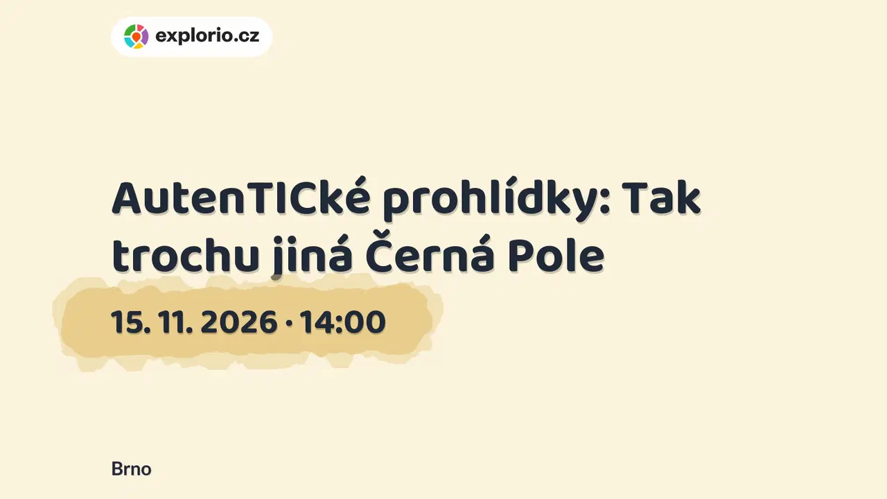 AutenTICké prohlídky: Tak trochu jiná Černá Pole – prohlídky a Muzea, Brno