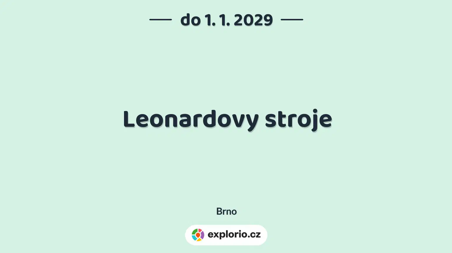 Leonardovy stroje – prohlídky a Muzea, Brno