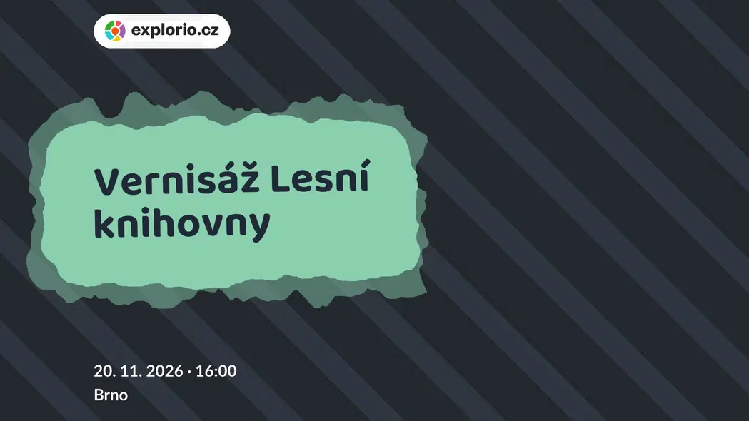 Vernisáž Lesní knihovny – prohlídky a Muzea, Brno