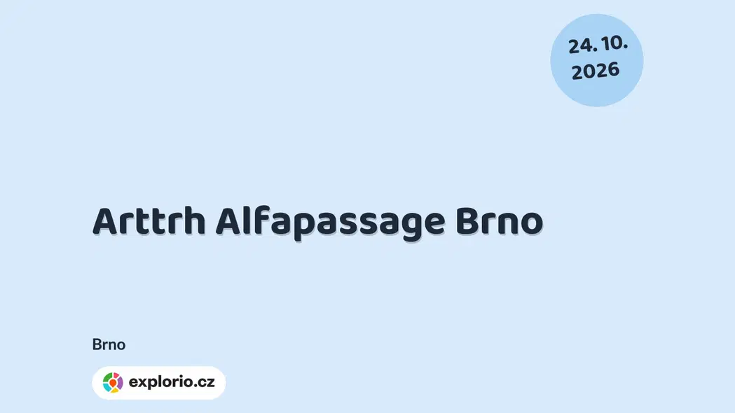 Arttrh Alfapassage Brno – festivaly a Slavnosti, Brno