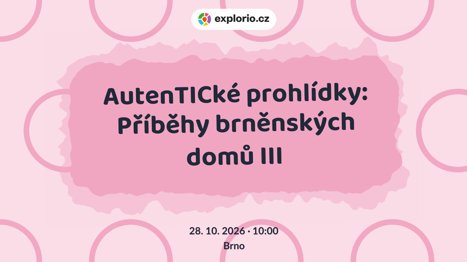 AutenTICké prohlídky: Příběhy brněnských domů III – prohlídky a Muzea, Brno