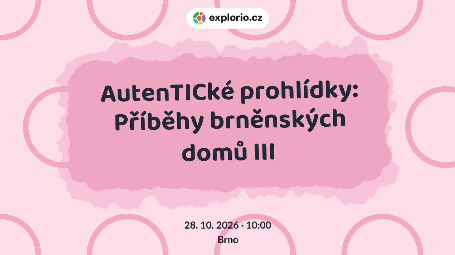 AutenTICké prohlídky: Příběhy brněnských domů III – prohlídky a Muzea, Brno