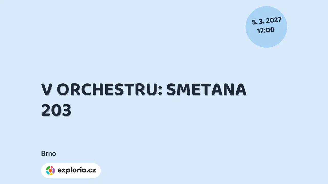 V ORCHESTRU: SMETANA 203 – divadlo, Hudba a Kino, Brno