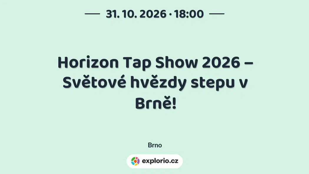 Horizon Tap Show 2026 – Světové hvězdy stepu v Brně! – divadlo, Hudba a Kino, Brno