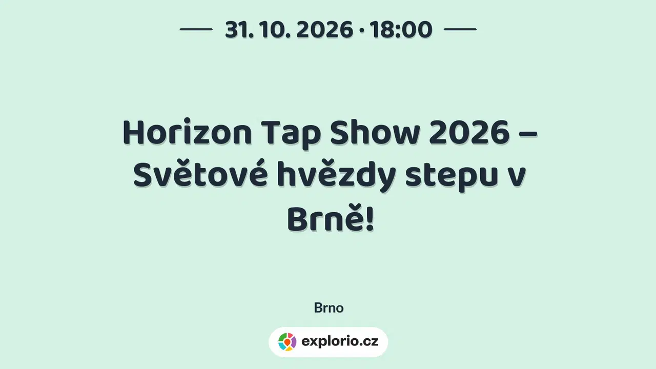 Horizon Tap Show 2026 – Světové hvězdy stepu v Brně! – divadlo, Hudba a Kino, Brno