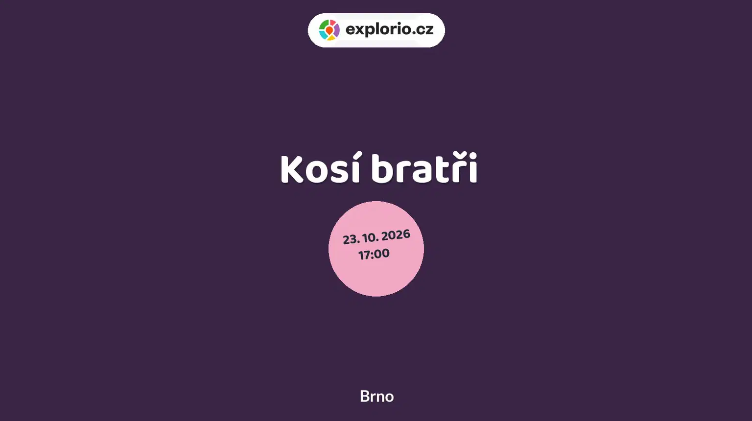 Kosí bratři – divadlo, Hudba a Kino, Brno