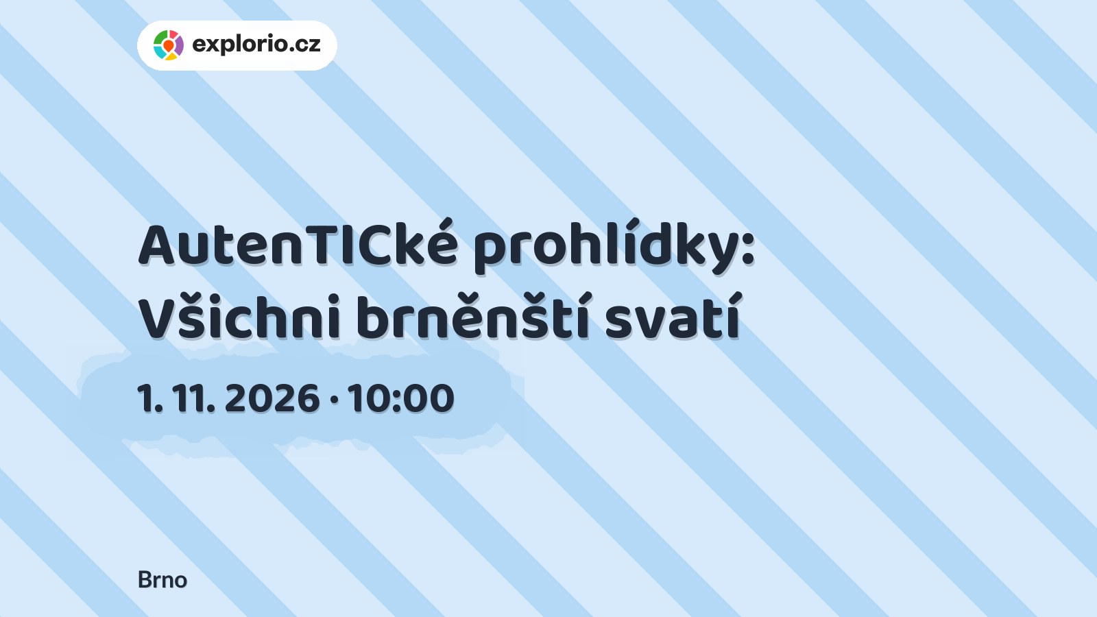 AutenTICké prohlídky: Všichni brněnští svatí – prohlídky a Muzea, Brno