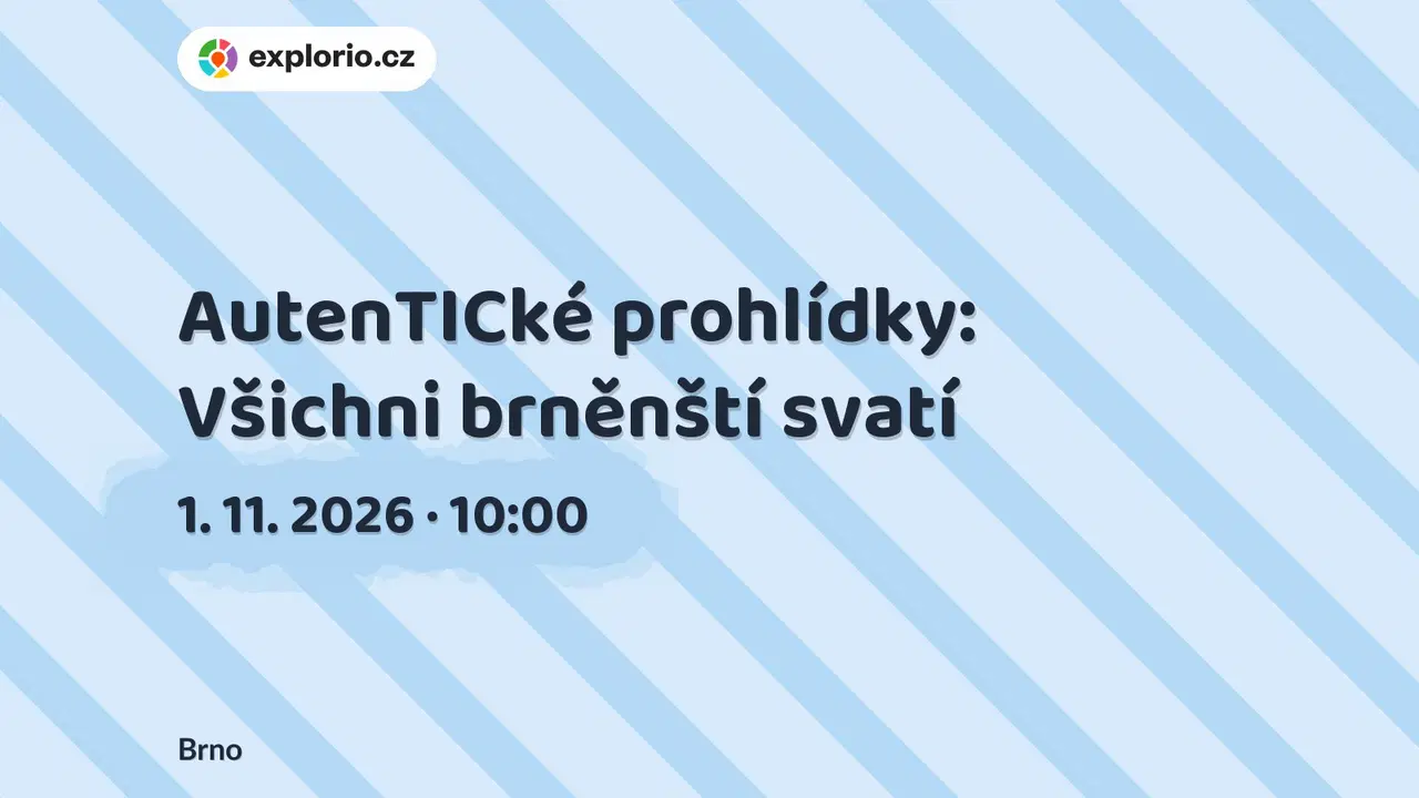 AutenTICké prohlídky: Všichni brněnští svatí – prohlídky a Muzea, Brno