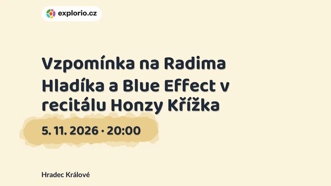 Vzpomínka na Radima Hladíka a Blue Effect v recitálu Honzy Křížka – divadlo, Hudba a Kino, Hradec Králové