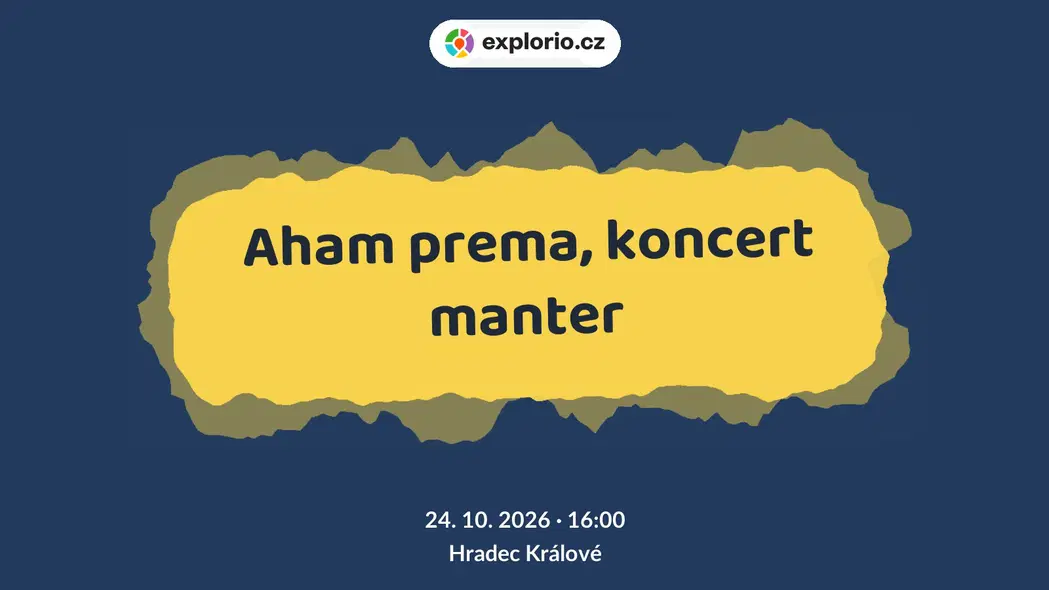 Aham prema, koncert manter – divadlo, Hudba a Kino, Hradec Králové