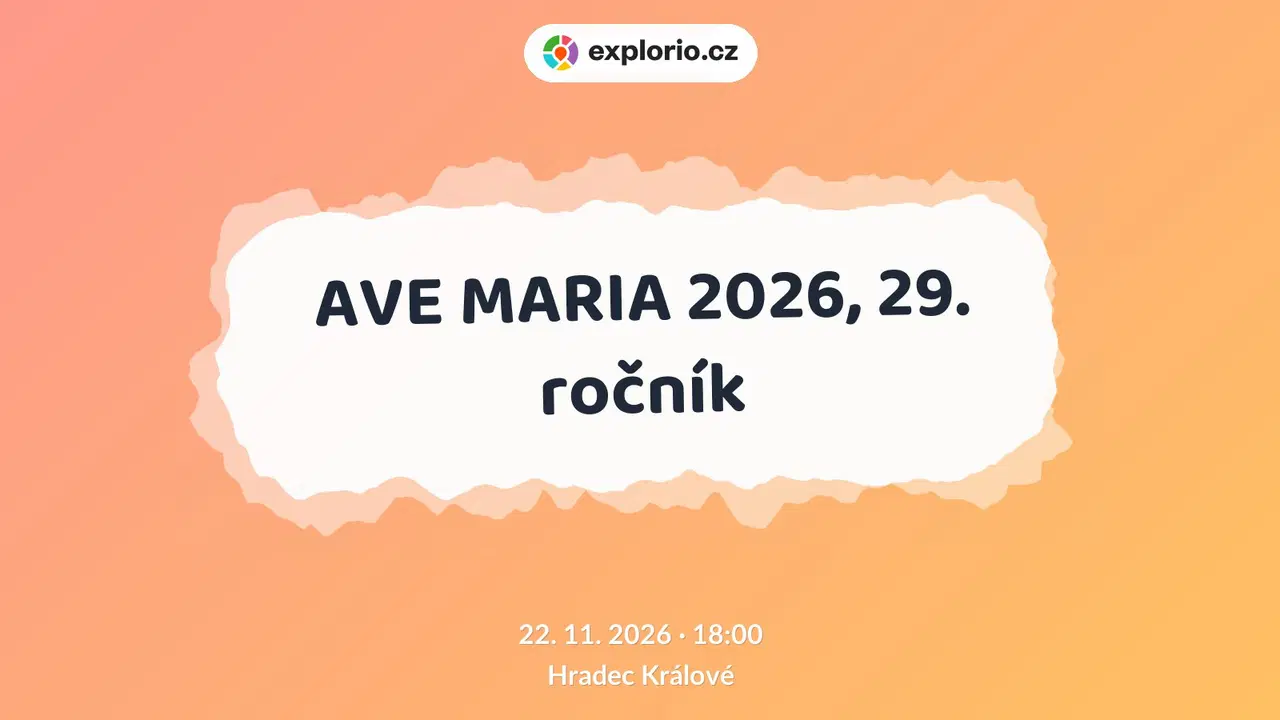 AVE MARIA 2026, 29. ročník – divadlo, Hudba a Kino, Hradec Králové