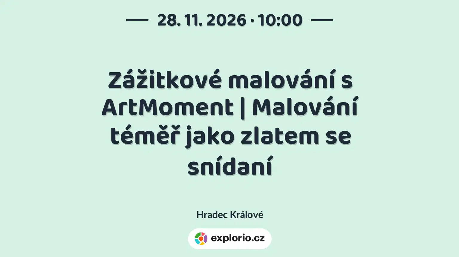Zážitkové malování s ArtMoment | Malování téměř jako zlatem se snídaní – tvořivé dílny a Workshopy, Hradec Králové