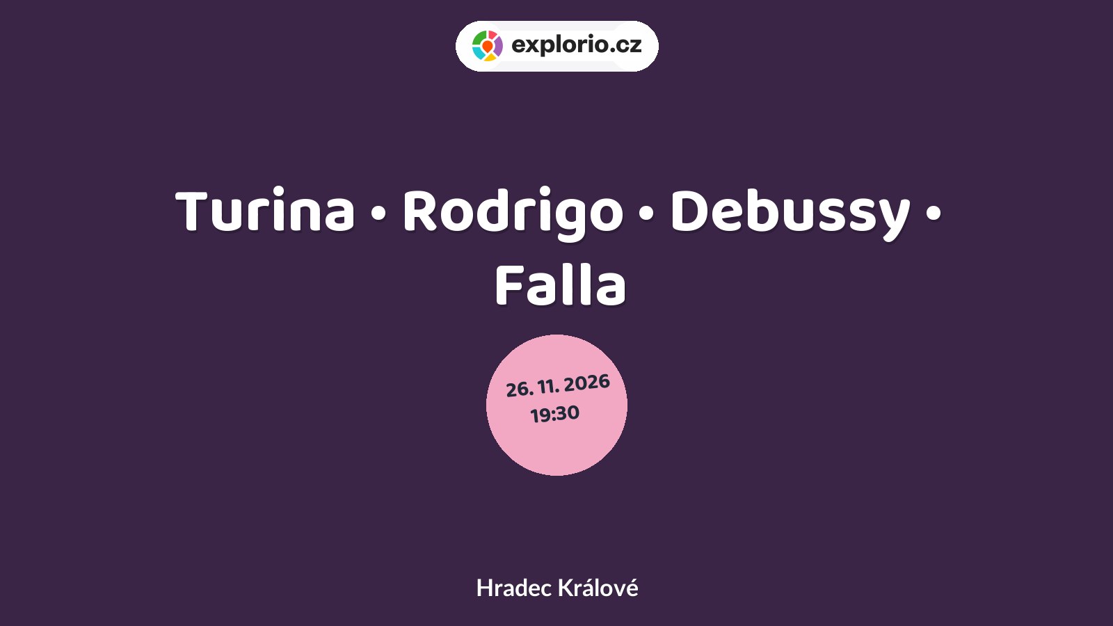 Turina • Rodrigo • Debussy • Falla – divadlo, Hudba a Kino, Hradec Králové
