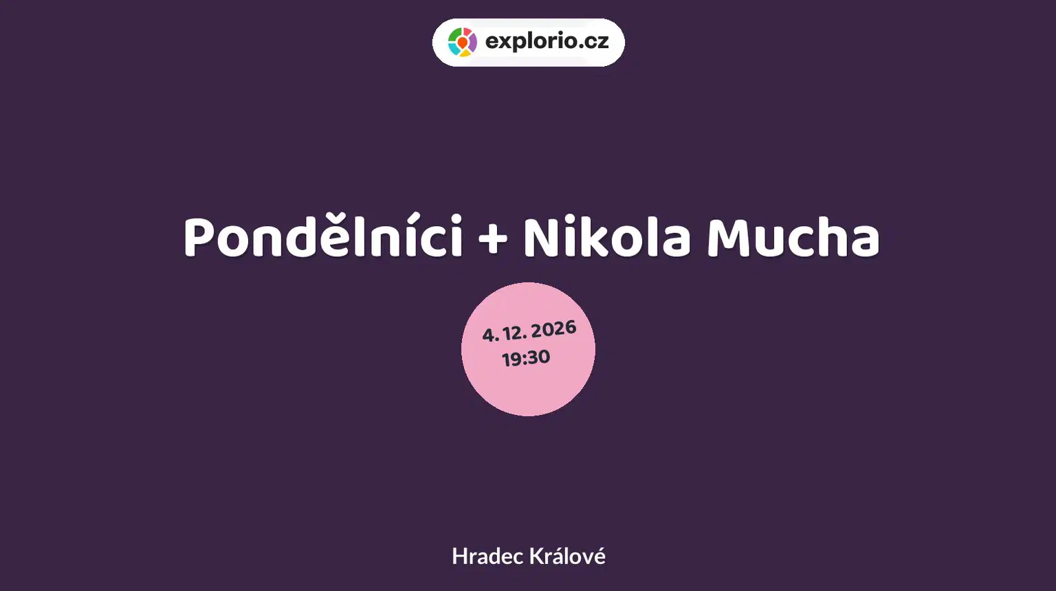 Pondělníci + Nikola Mucha – divadlo, Hudba a Kino, Hradec Králové