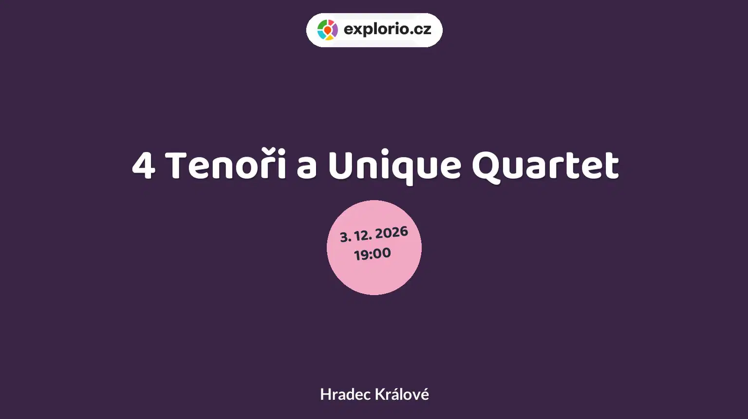 4 Tenoři a Unique Quartet – divadlo, Hudba a Kino, Hradec Králové