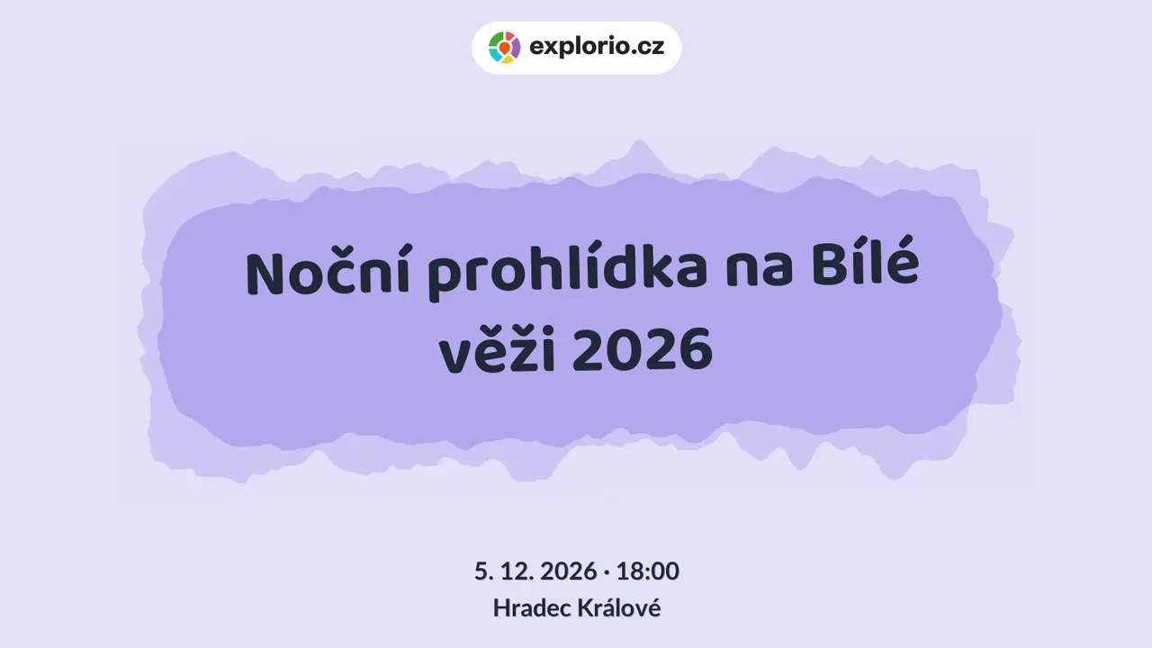 Noční prohlídka na Bílé věži 2026 – prohlídky a Muzea, Hradec Králové