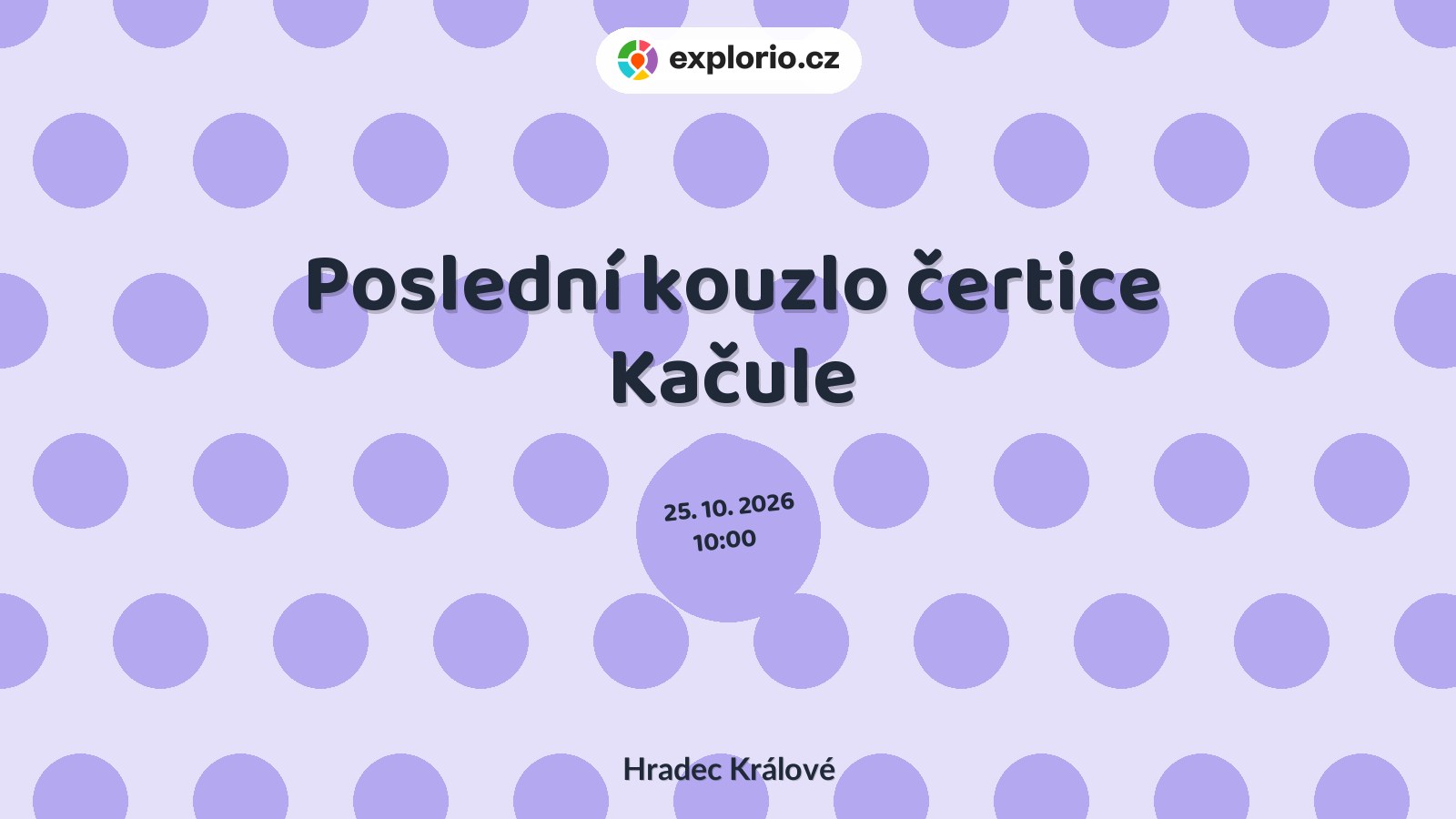 Poslední kouzlo čertice Kačule – divadlo, Hudba a Kino, Hradec Králové