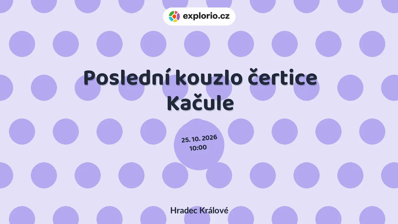 Poslední kouzlo čertice Kačule – divadlo, Hudba a Kino, Hradec Králové