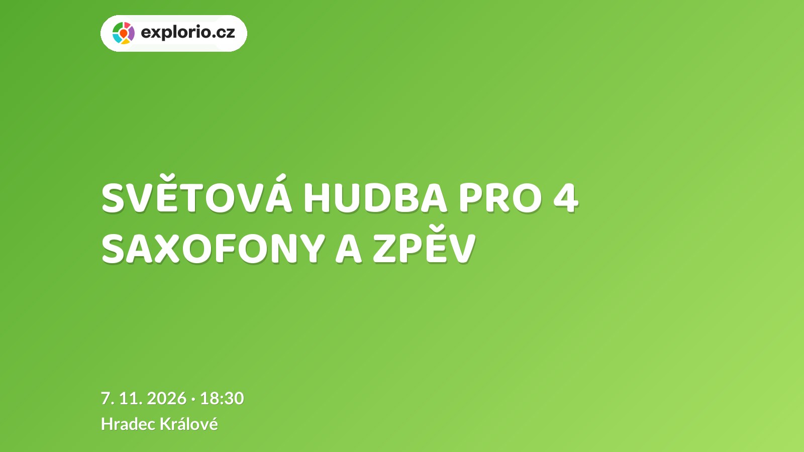 SVĚTOVÁ HUDBA PRO 4 SAXOFONY A ZPĚV – divadlo, Hudba a Kino, Hradec Králové
